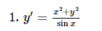 1. y' =
x²+y²
sin z