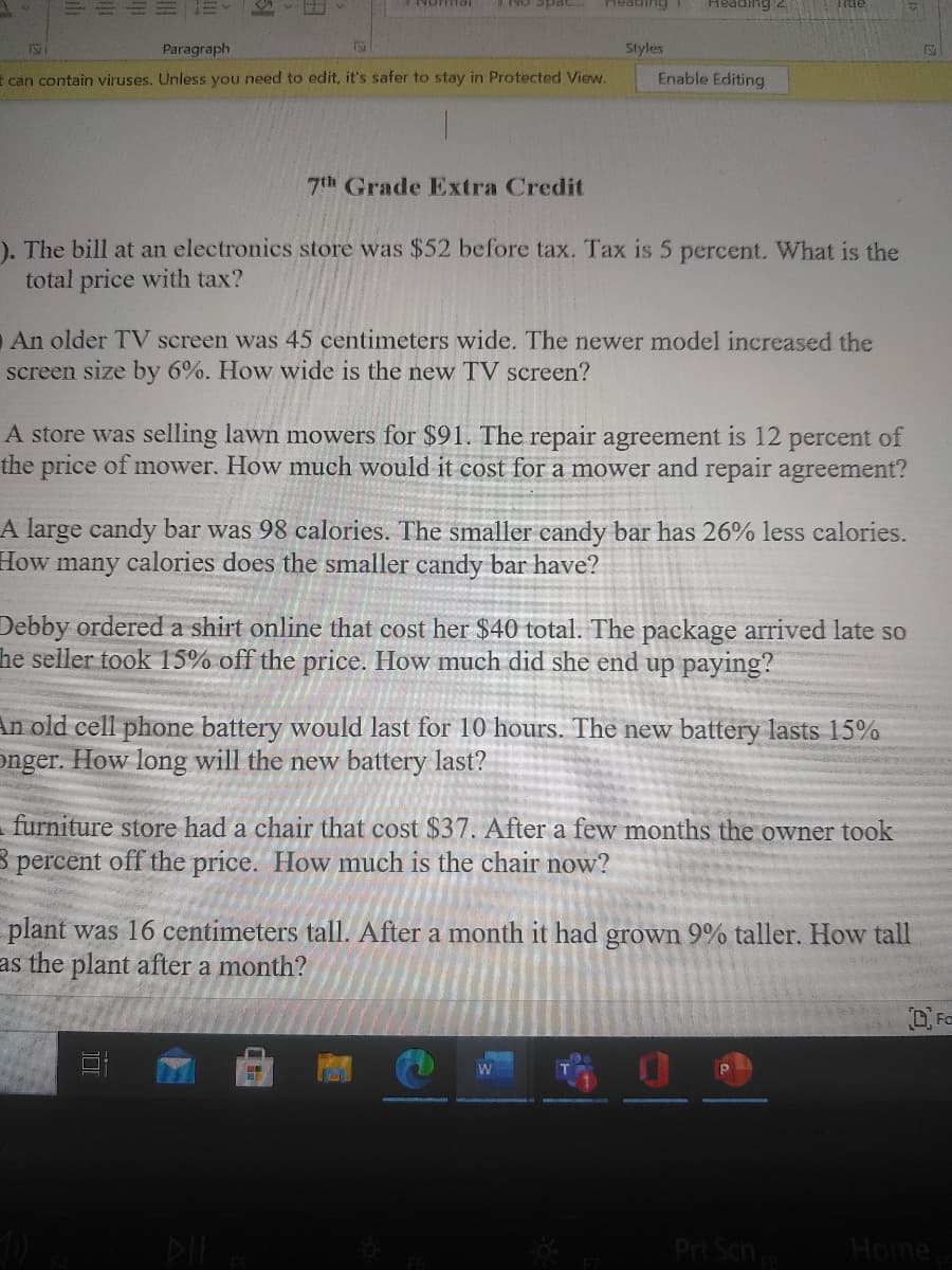 ). The bill at an electronics store was $52 before tax. Tax is 5 percent. What is the
total price with tax?
