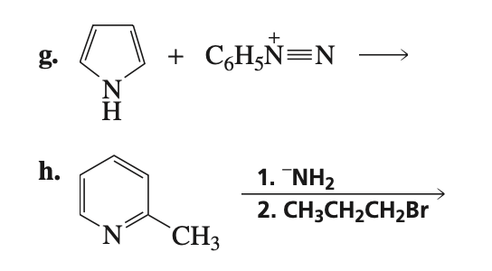 g.
+
C,H;Ñ=N
N
H
h.
1. NH2
2. CH3CH2CH2B.
`N'
`CH3
