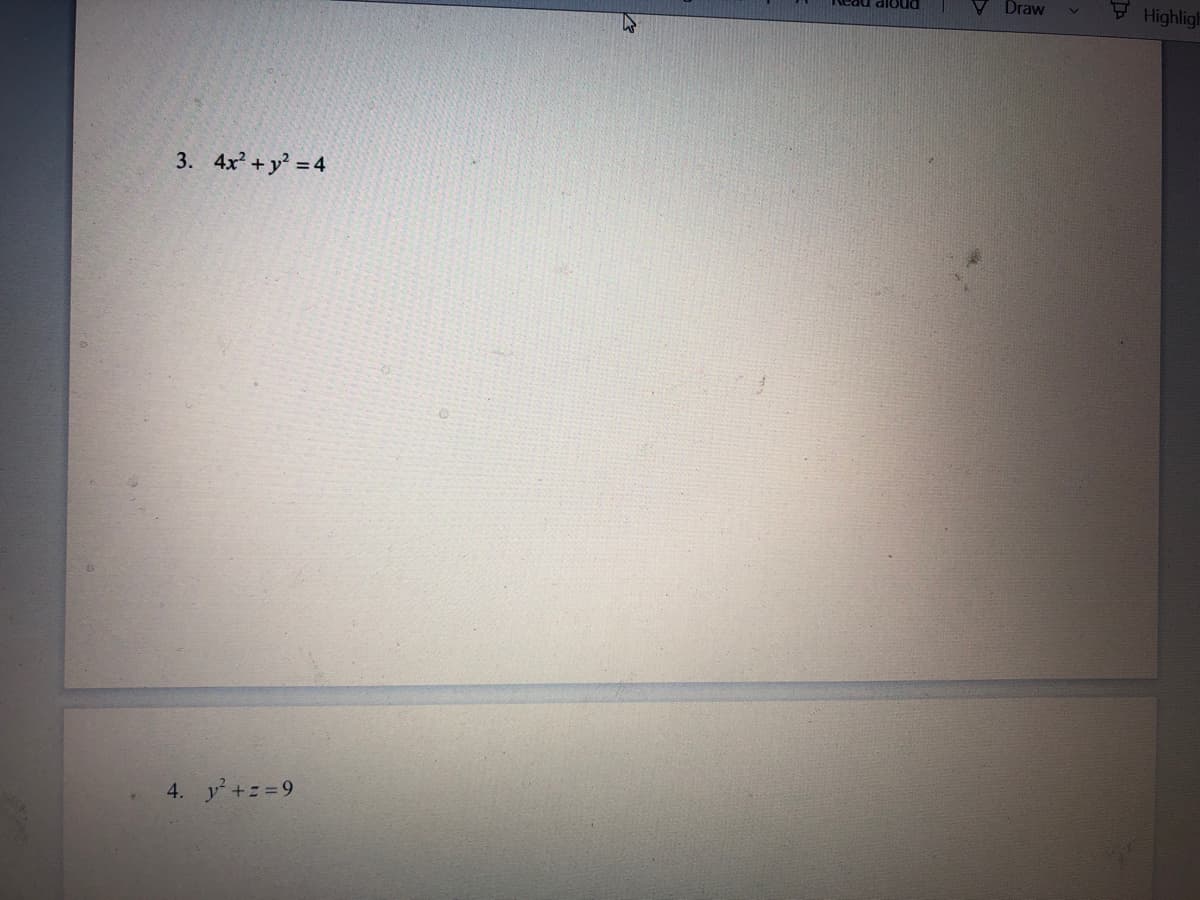 Draw
Highligh
3. 4x +y = 4
4. y' +z =9
