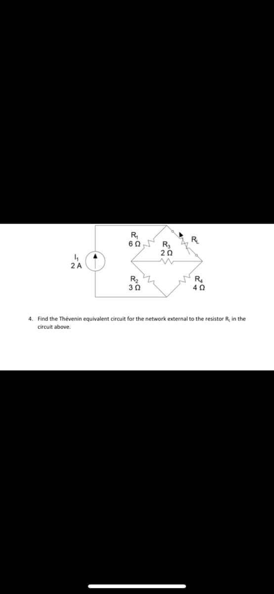 R₁
602
2A
R₁
R₂7
302
402
4. Find the Thévenin equivalent circuit for the network external to the resistor R₂ in the
circuit above.
R₂
2 Ω
R₁