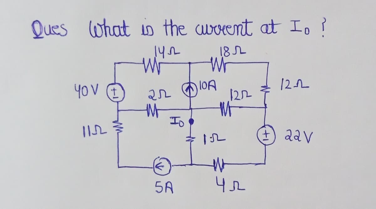 Ques what is the cworent at I, ?
182
Wr
122
4oV E
lOA
122
Io
+) aav
5A
