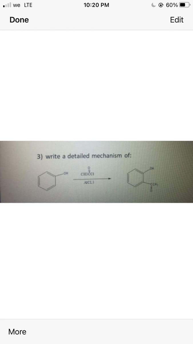 ll we LTE
10:20 PM
@ 60%
Done
Edit
3) write a detailed mechanism of:
CHICI
AICL3
More
