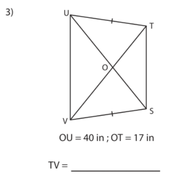 3)
OU = 40 in ;OT = 17 in
TV =
