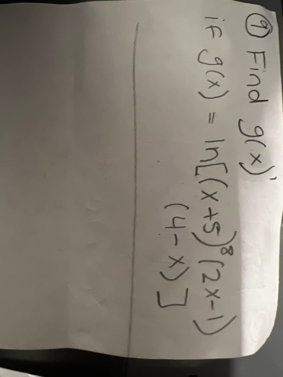 Find g(x)
if g(x) = \n [(x+5)³(2x-1)
(4-X)]