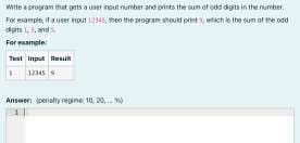 Wite s program that gets a user inout number and orints the sum ot odd dgtn in the number.
For eample, If a user vIDut 45, men the program stould pent, wrich e the sum ot the odd
deits , 1, ands
For eample
Test Input Resut
Answer penalty regine 10, 20
