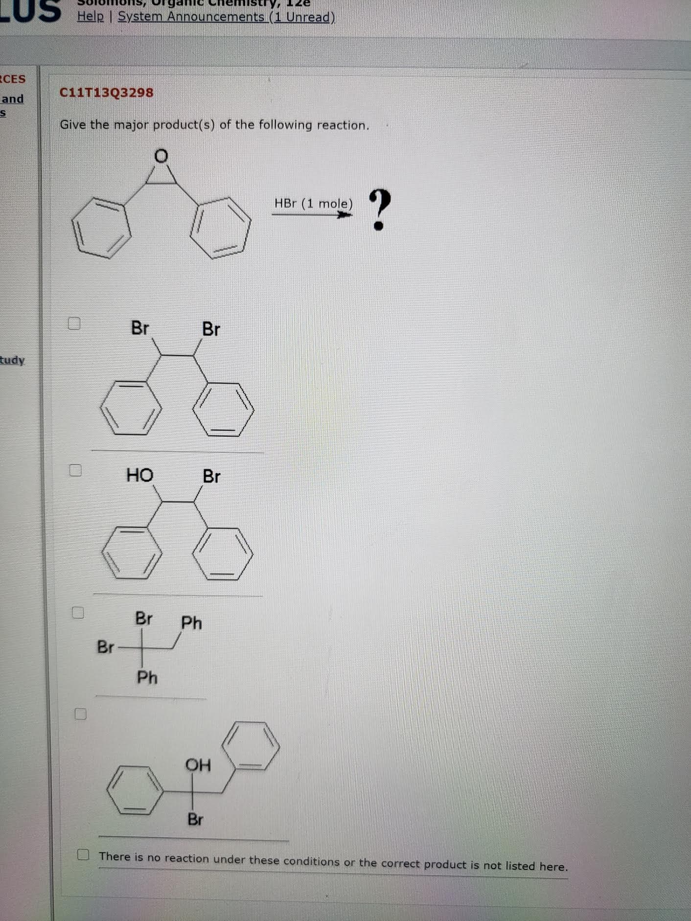 Give the major product(s) of the following reaction.
HBr (1 mole)
