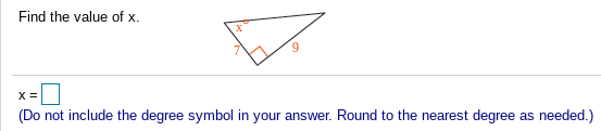 Find the value of x.
9
X =
(Do not include the degree symbol in your answer. Round to the nearest degree as needed.)
