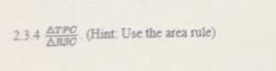 23.4
ATPO
(Hint. Use the area rule)
ARSO
