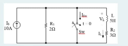 Is
10A
ww
R₁
252
LSXX
t=0
Sw
+
V₁
L
51
R₂
352