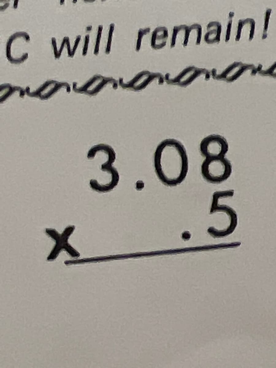 C will remain!
mananananane
X
3.08
.5