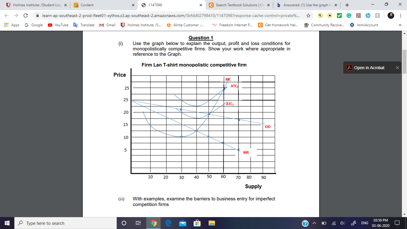 Use the graph below to explain the output, profit and loss conditions for
monopolistically competitive firms. Show your work where appropriate in
reference to the Graph.
(i)
Firm Lan T-shirt monopolistic competitive firm
