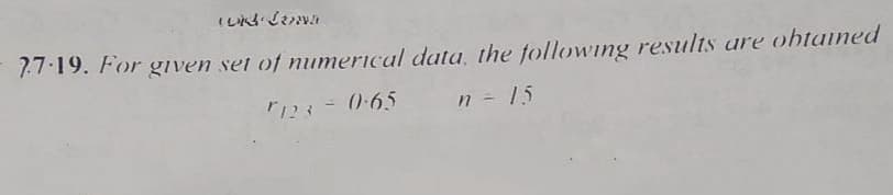 1.7:19. For given set of numerical data, the following results are obtained
P123=0:65
n = 15
