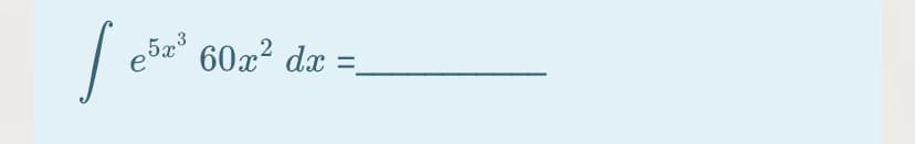 e5a° 60x² dx =
%3D
