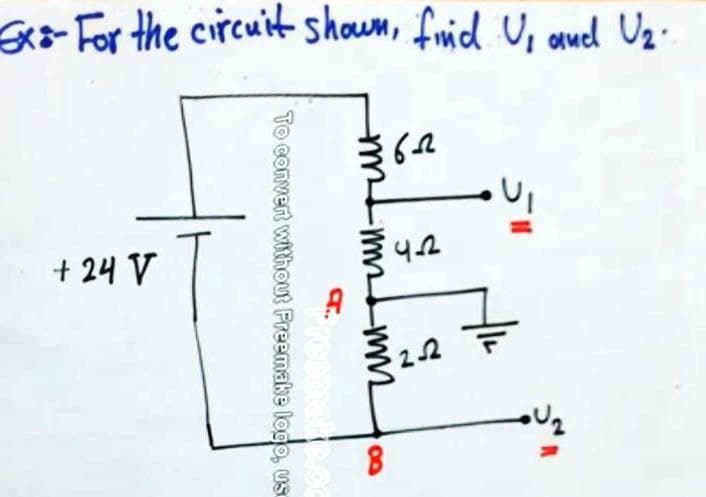 Geo-For the circuit shoum, frnid Up auel Uz-
+ 24 V
Th,
22 F
To convert without Freemake logo, us
