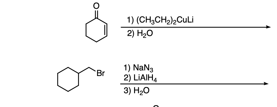 1) (CH3CH2)2CULİ
2) H20
1) NaN3
2) LİAIH4
Br
3) Н.О
