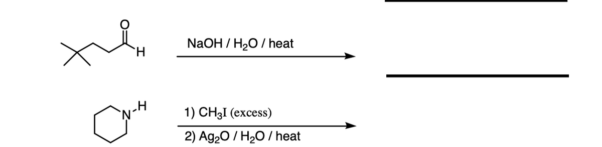 NaOH / H2O / heat
H.
1) CH3I (excess)
2) Ag20 / H20 / heat
