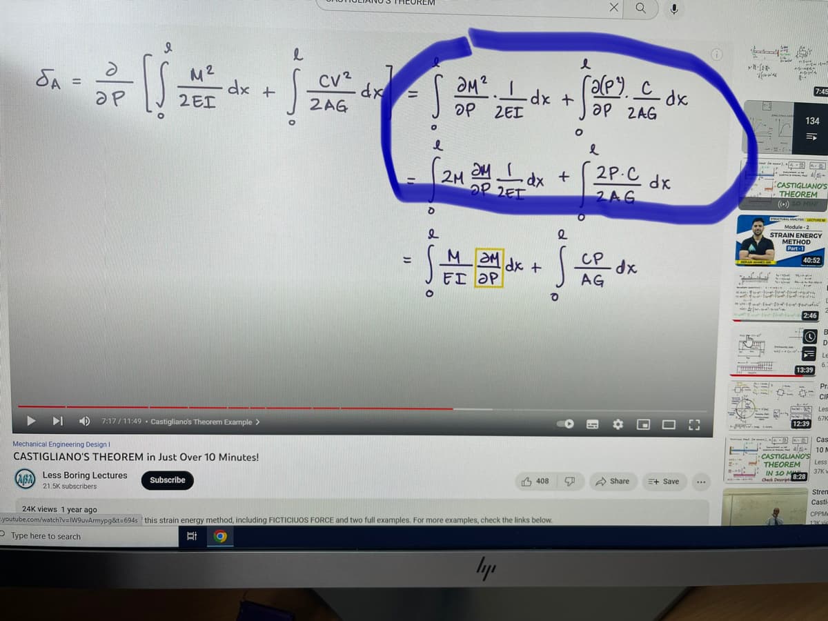 ба =
(24/32)
▶
ар
I
[S
M²
2E1
Less Boring Lectures
21.5K subscribers
D 7:17/11:49. Castigliano's Theorem Example >
Mechanical Engineering Design I
CASTIGLIANO'S THEOREM in Just Over 10 Minutes!
dx +
Subscribe
l
CV²
www
ам?.
મ.
ор
OP ZEI
2AG
dx
l
2M
Ldx
端
OP 2ET
-dx +
•dx +
408
24K views 1 year ago
.youtube.com/watch?v=IW9uvArmypg&t=694s this strain energy method, including FICTICIUOS FORCE and two full examples. For more examples, check the links below.
Type here to search
Ri O
ly
S
l
(a(py). Cdx
OP ZAG
O
O
X
e
•$.$.
M
мам dx +
FI OP
а
2P.C dx
2AG
AG
CP dx
Share
+ Save
C
...
(i)
SAN A
forside
12.11.
-
cr wapat
mw
ressemifst
+5+18+)
Apple
--
4-6
K
CASTIGLIANO'S
THEOREM
(()) 10 MIN
STRUCTURAL ANALPRECTURE
Module 2
STRAIN ENERGY
METHOD
Part-1
134
E
w.
VA
sforilor low-lowing d
for the
H
af fodfodford
12:46
40:52
7:45
- راه
M
(0)
13:39
12:39
CASTIGLIANO'S
THEOREM
IN 108:28
M
Check Descripti
B
D
Le
6.7
Pr
CIP
Les
67K
Cas
A 10 M
Less
37KW
Stren
Casti
CPPM
13K vic