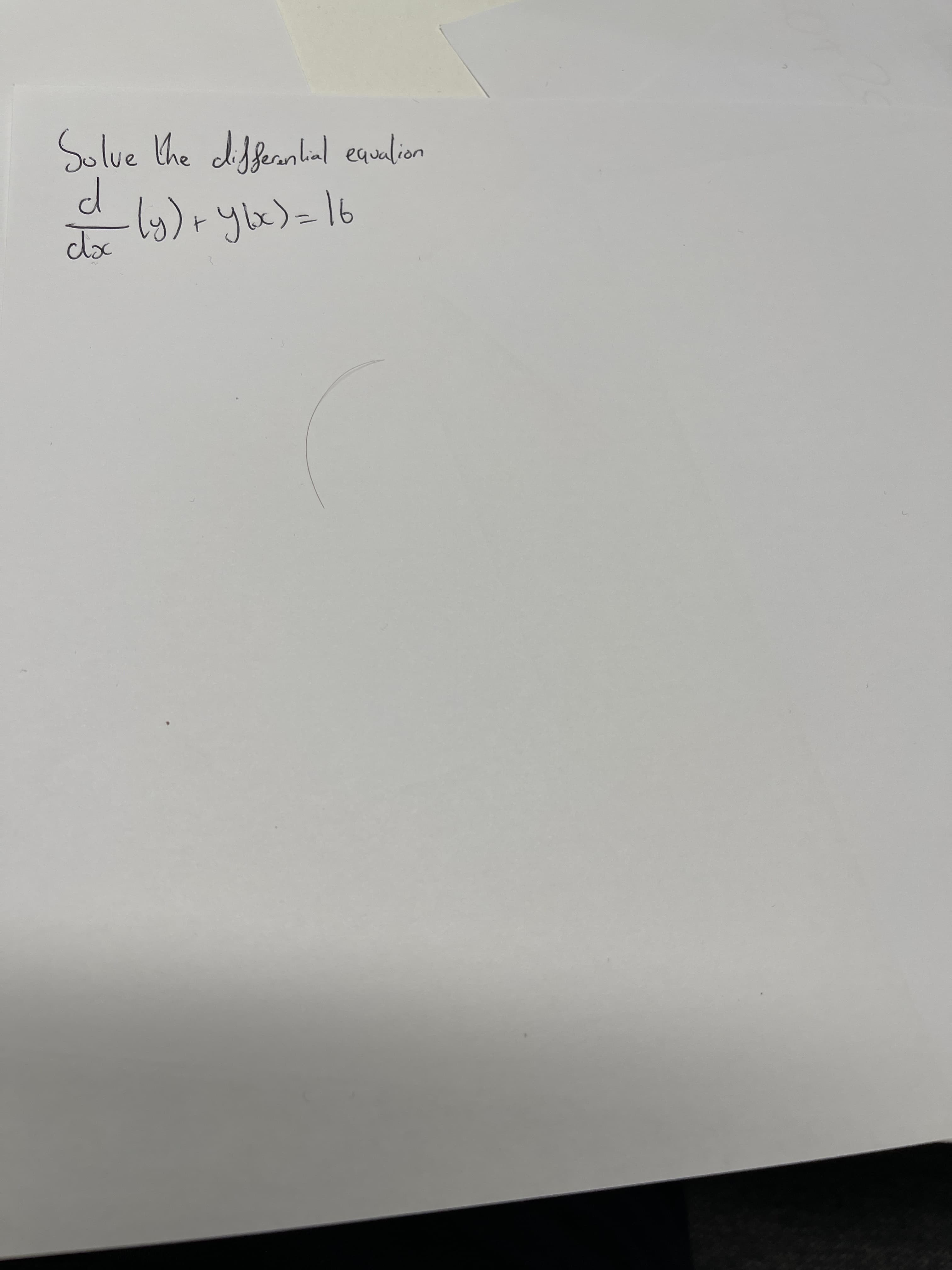 =16
Solve the difennlal equalion
