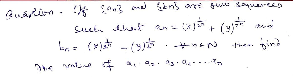 Question of {an} one {bn3 are juro sequences
(x)=ñ + (yjah and
से
#DEIN
find
-
such that an =
bn= (x)2th -(y/2ht
) ਸ
92. 93. Au-
The value of
all
.an
then