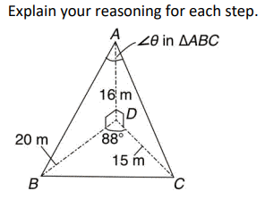 Explain your reasoning for each step.
20 in LABC
20 m
B
16 m
88°
15 m
C