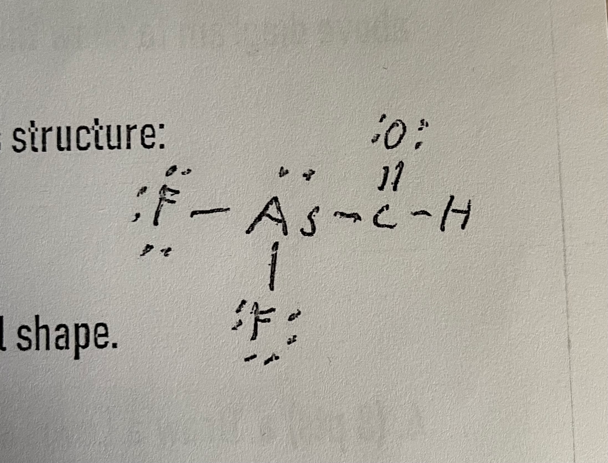 structure:
11
F-As-c-H
I shape.
