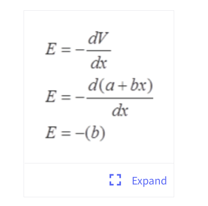 dV
E =
dx
d(a+bx)
E = -
dx
E = -(b)
Е Expand
