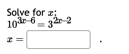 Solve for x:
103-6-32x-2
X