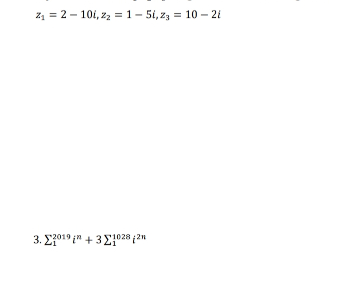 Ζi -2-10ίi, Z 1-51,Z310-2i
3. Σ20191n + 3 Σ1028 {2n
