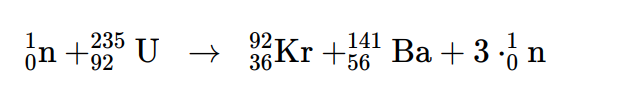 92
In +235 U →
36
92 Kr+56
141
Kr + Ba +3.n