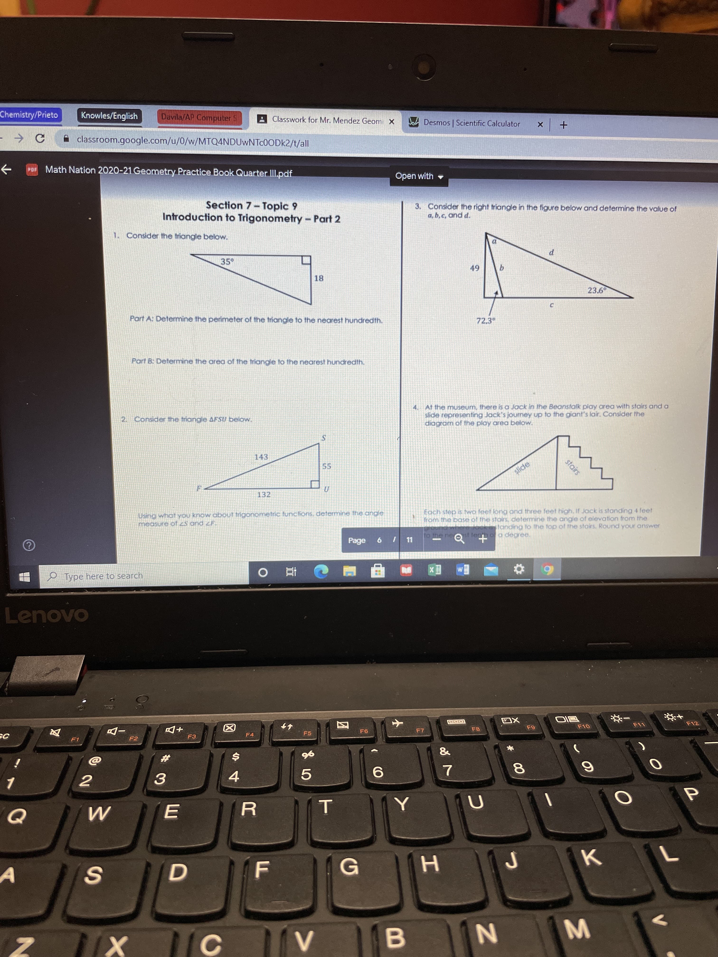 Section 7-Topic 9
Introduction to Trigonometry-Part 2
1. Consider the triangle below.
35°
18
Part A: Determine the perimeter of the triangle to the nearest hundredth.
Part B: Determine the area of the triangle to the nearest hundredth.
