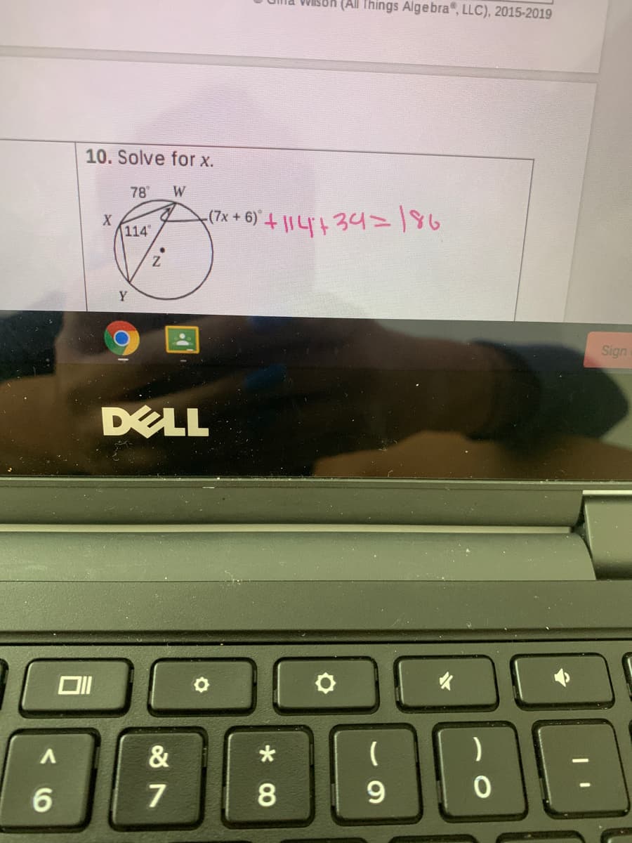 (All Things Algebra", LLC), 2015-2019
10. Solve for x.
78
W
(7x+
X
114
Y
Sign
DELL
&
6.
7
