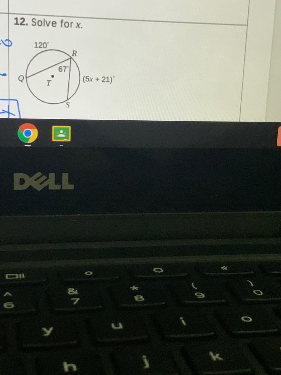 12. Solve for x.
120
67
(5x + 21)
DELL
k
