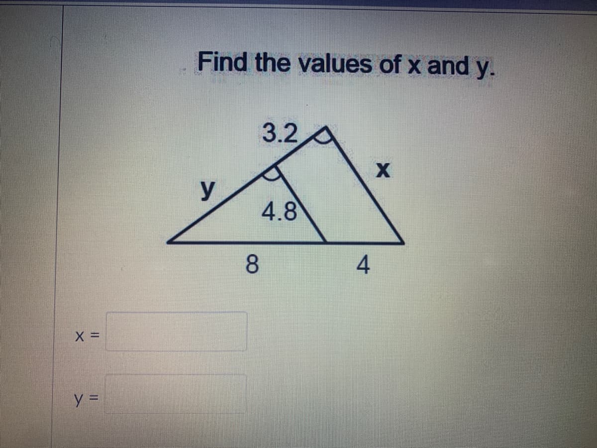 Find the values of x and y.
3.2 A
y
4.8
8.
4
