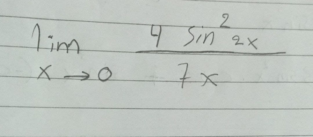 1im
2.
4 Sin 2x
7x
