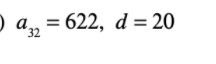 a, = 622, d = 20
