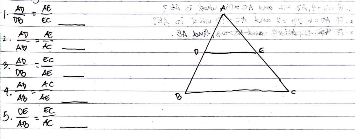 AE
Aこ N AeA
AD
to
DB
EC
ニ =A
AD
AC
Ec
AD
3.
AE
AC
AD
4.
AB
AE
B
EC
5.
AB
AC
