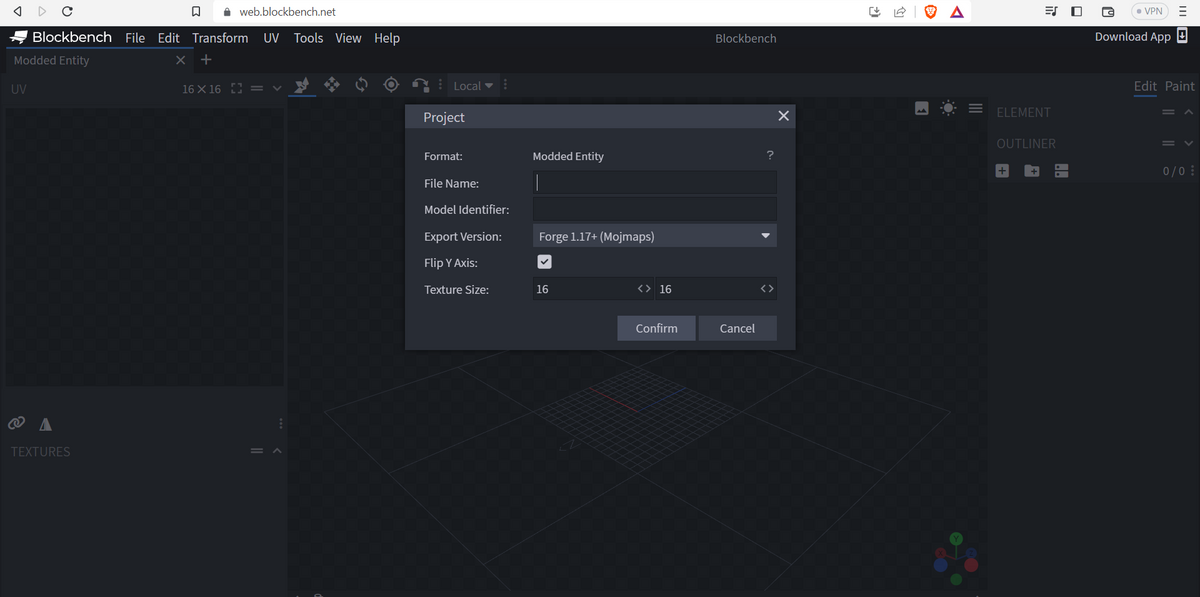 web.blockbench.net
Blockbench File Edit Transform UV Tools View Help
Modded Entity
x +
UV
TEXTURES
□
16 X 16 =
Local:
Project
Format:
File Name:
Model Identifier:
Export Version:
Flip Y Axis:
Texture Size:
Modded Entity
Forge 1.17+ (Mojmaps)
✓
16
<> 16
Confirm
Blockbench
Cancel
?
X
A
●
ES
ELEMENT
OUTLINER
C • VPN
Download App
=
Edit Paint
0/0