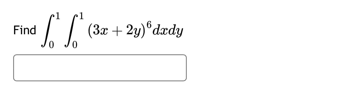 Find
[ [² (3x + 2y) º dady