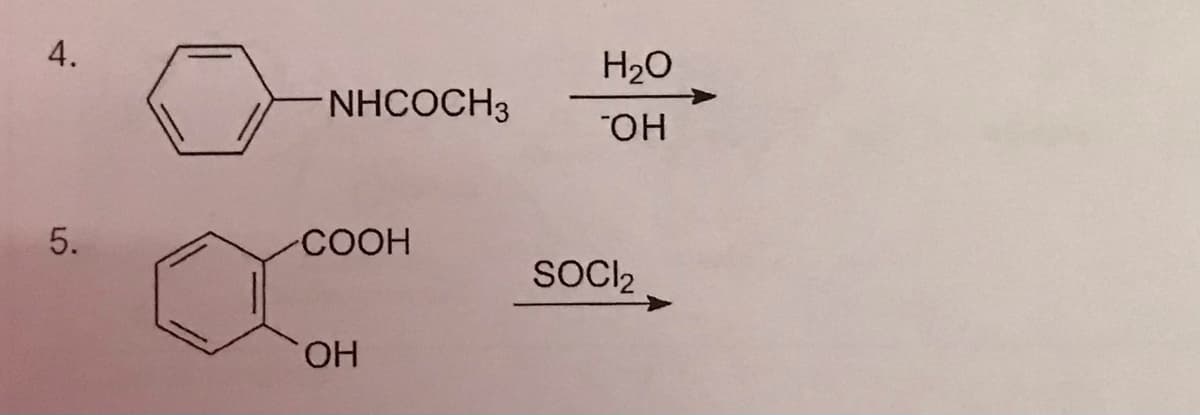 4.
5.
NHCOCH3
COOH
ОН
H2O
ОН
SOCI2