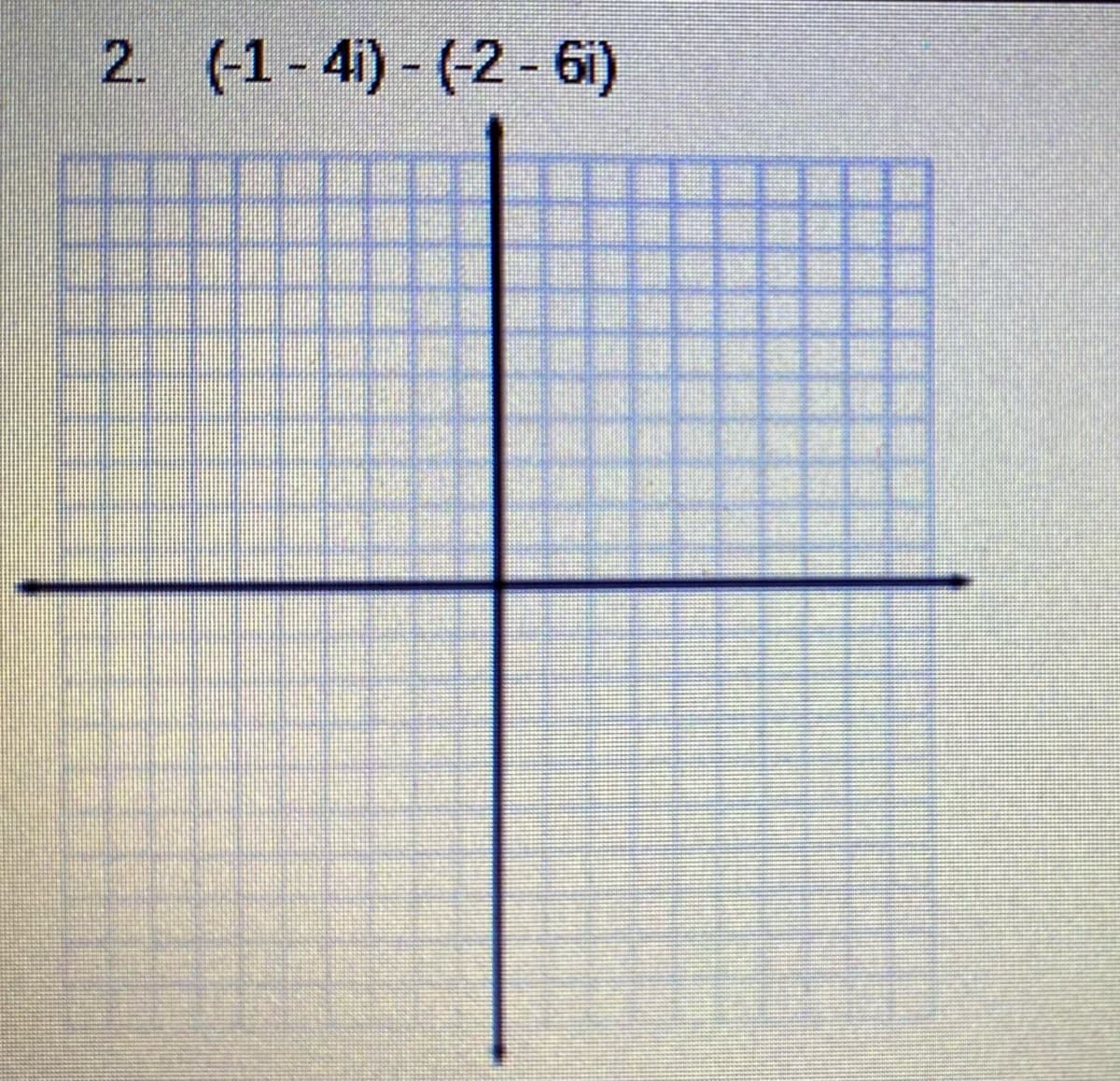 2. (-1- 4i)- (-2- 6i)
