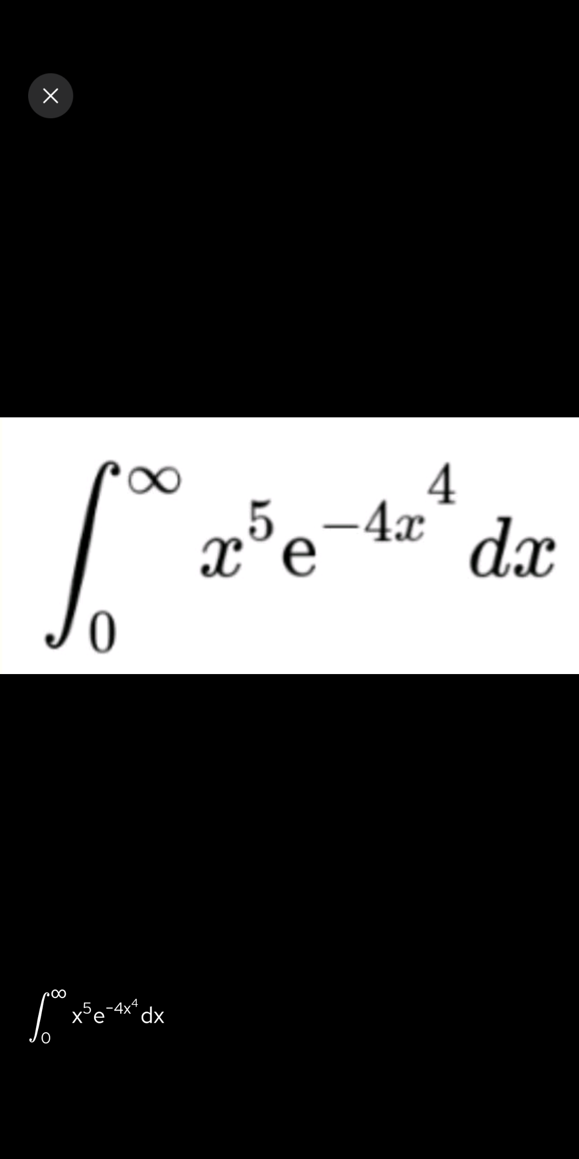 x
[
1
x³e-4x² dx
4
5e-4x
X
dx