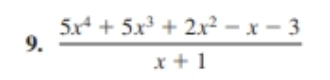 5.x + 5x + 2.x² – x - 3
9.
x + 1
