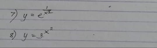 7 y = ex=
8) y = 3 x ²