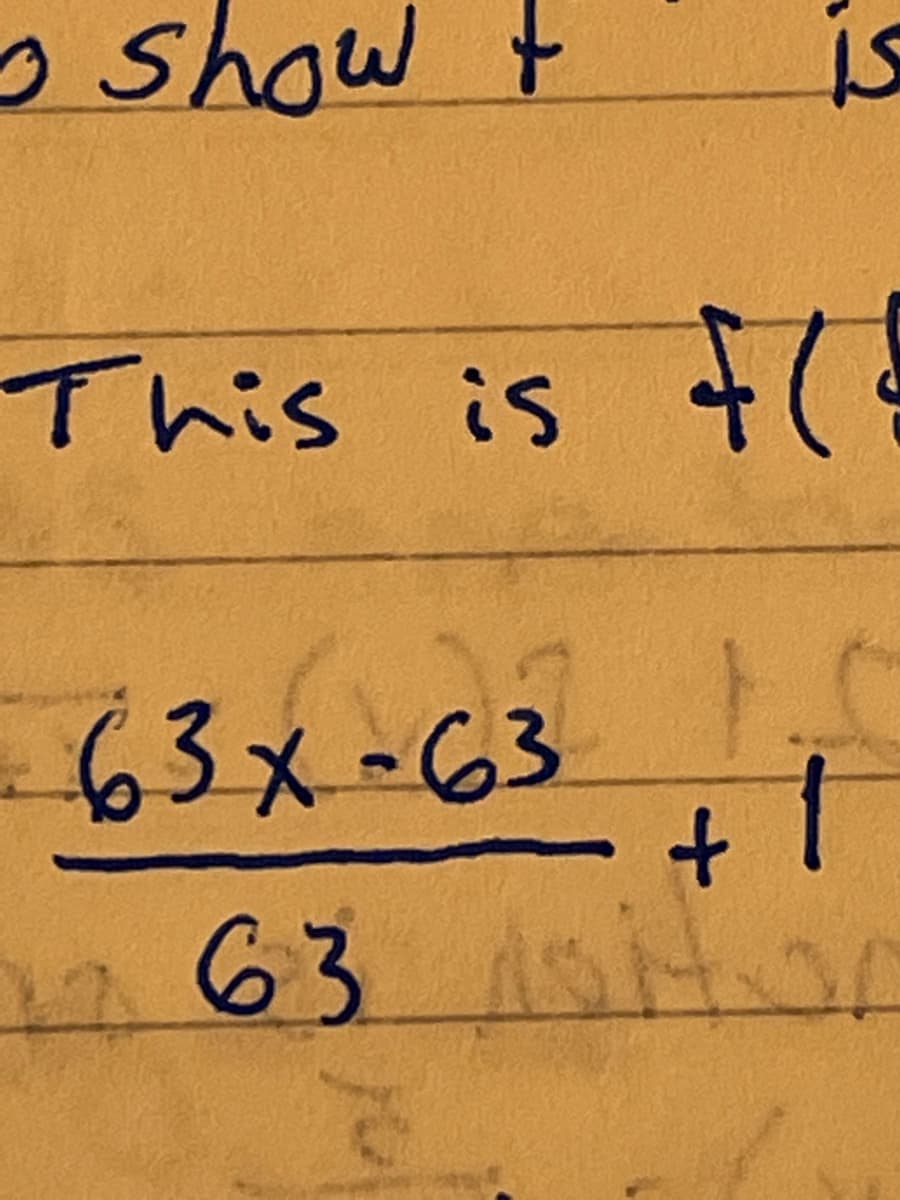 o show t
IS
This is
63x-63 1
63
