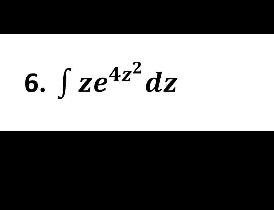 6. Sze¹z² dz