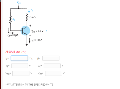 Voc
le
22 kQ
Ver-7.2 V B
ASSUME that lele
Ic= ||
V
Ve
Vec
V
Vcc
*PAY ATTENTION TO THE SPECIFIED UNITS
