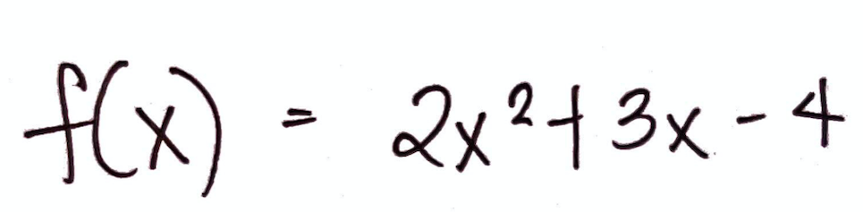 f(x) = 2x² + 3x - 4