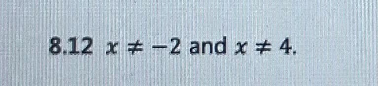 8.12 x -2 and x + 4.