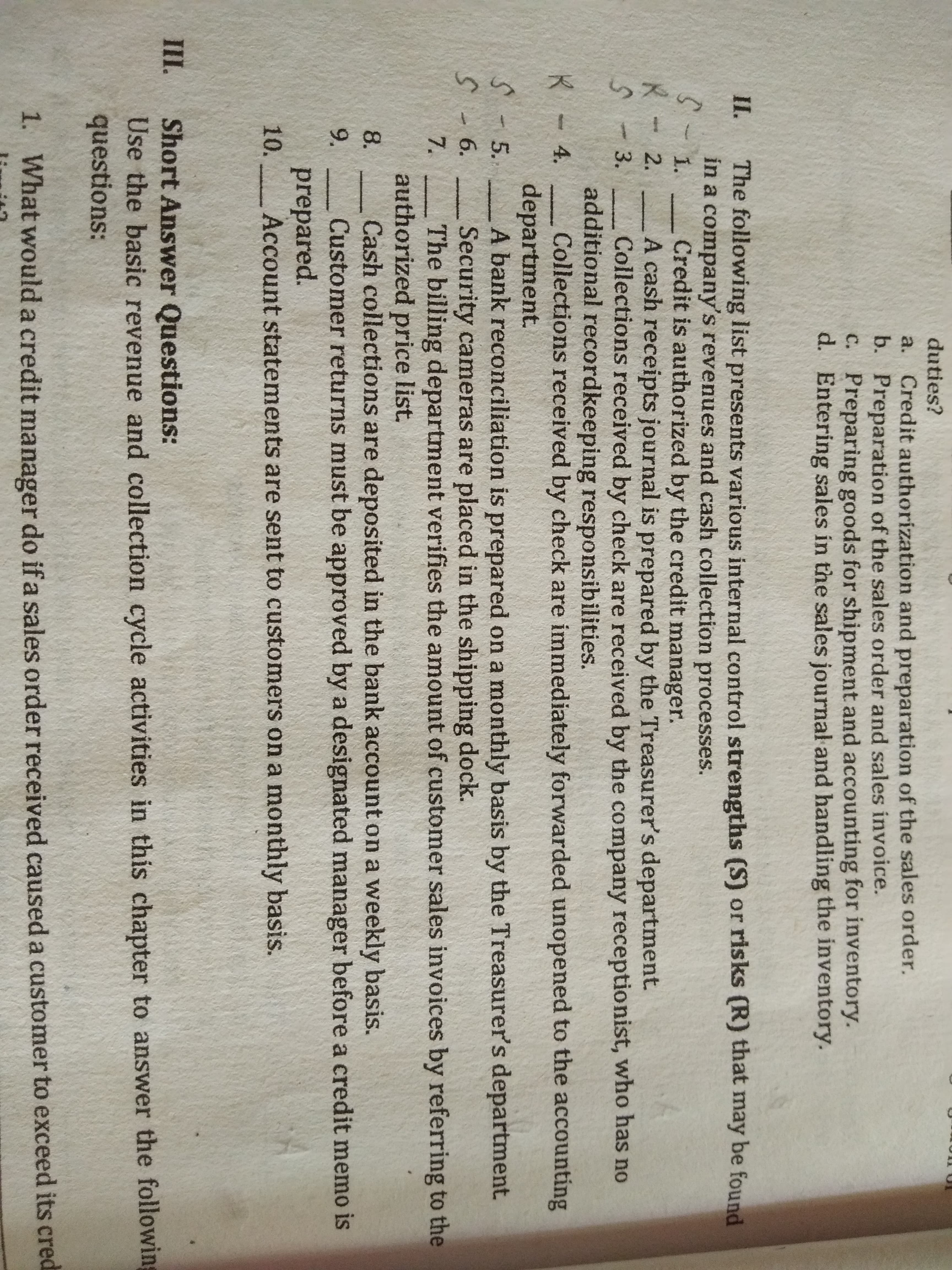 II.
The following list presents various internal control strengths (S) or risks (R) that may be found
